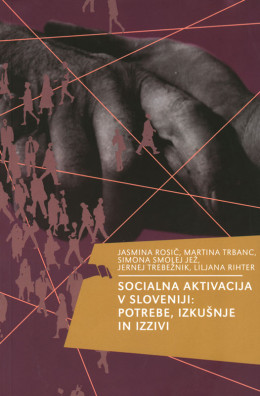 Socialna aktivacija v Sloveniji: potrebe, izkušnje in izzivi