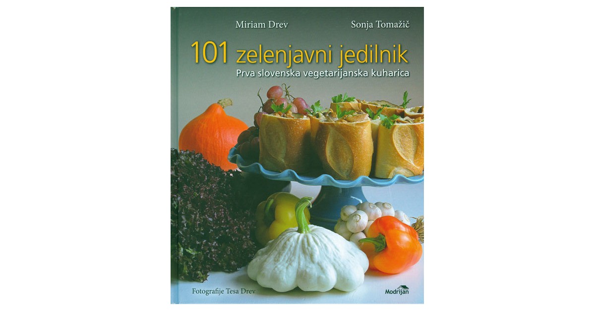 101 zelenjavni jedilnik - Miriam Drev, Sonja Tomažič | 