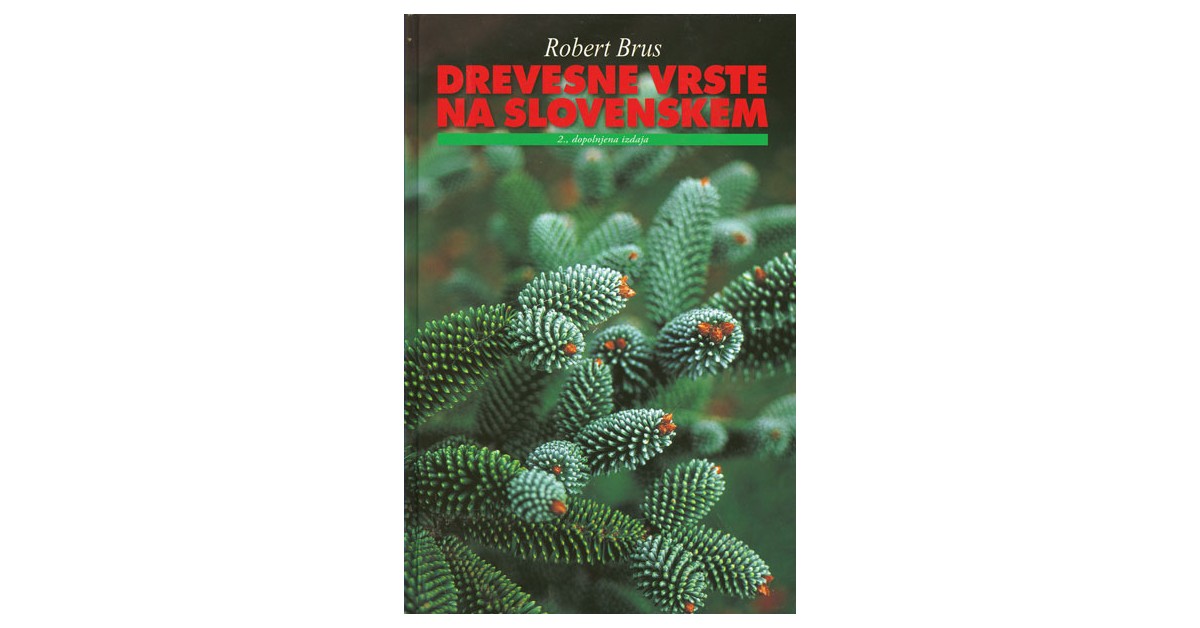 Drevesne vrste na Slovenskem - Robert Brus | 