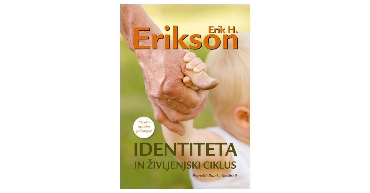 Identiteta in življenjski ciklus - Erik H. Erikson | Menschenrechtaufnahrung.org