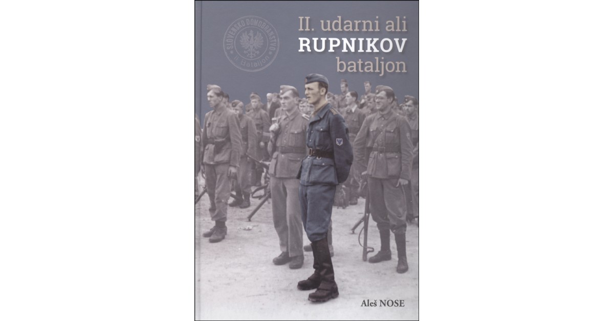 II. udarni ali Rupnikov bataljon - Aleš Nose | 