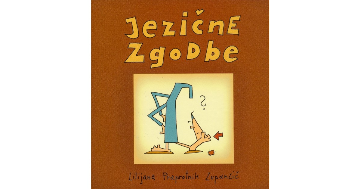 Jezične zgodbe - Lilijana Praprotnik Zupančič | 
