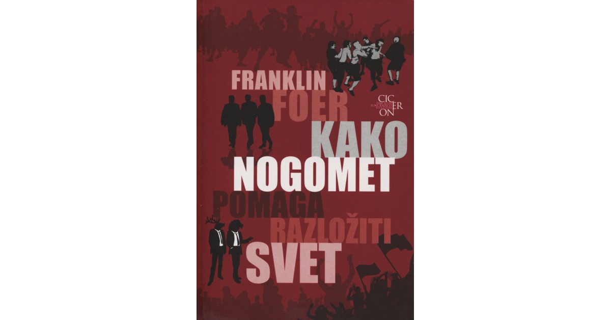 Kako nogomet pomaga razložiti svet - Franklin Foer | Menschenrechtaufnahrung.org