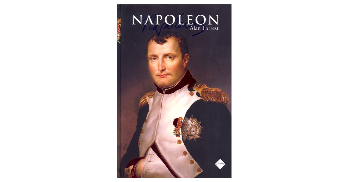 Napoleon - Alan Forrest | Menschenrechtaufnahrung.org