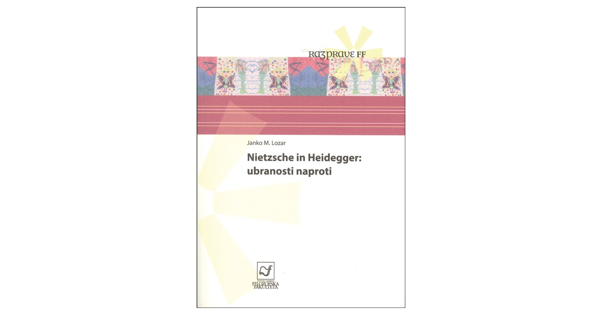 Nietzsche in Heidegger - Janko M. Lozar | 