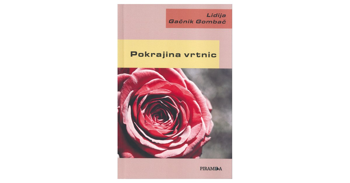 Pokrajina vrtnic - Lidija Gačnik Gombač | 