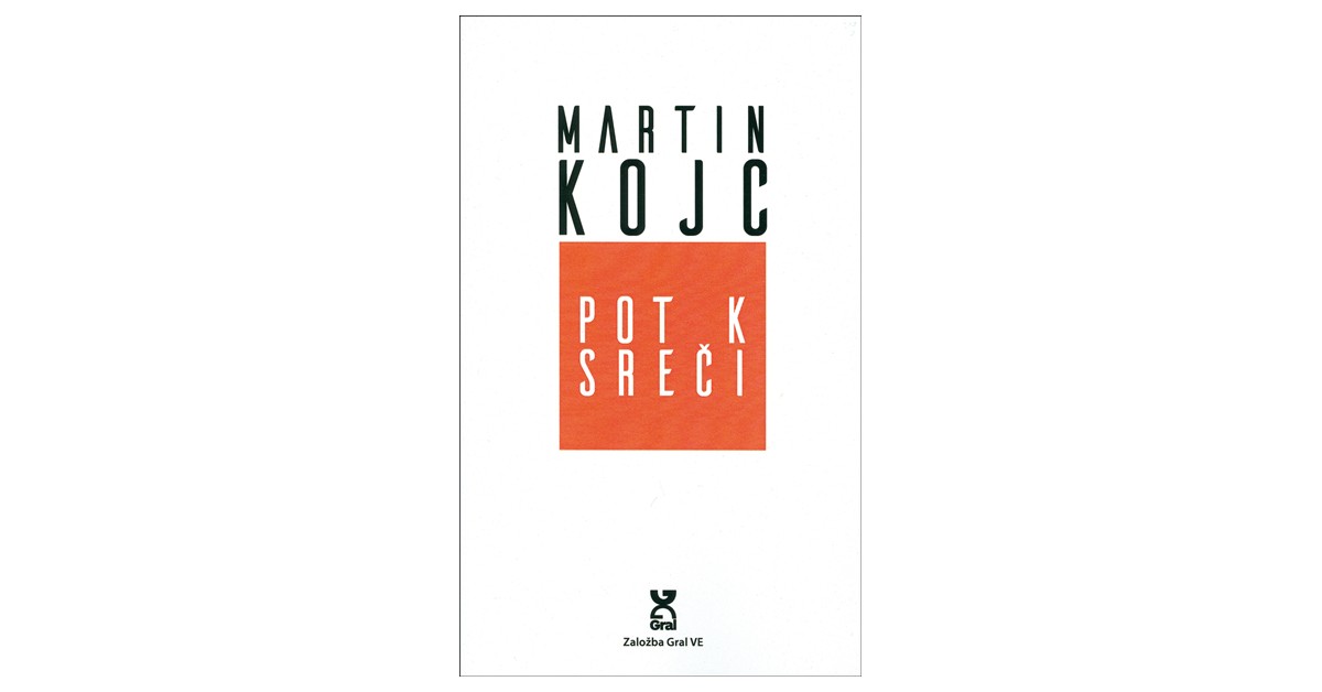 Pot k sreči - Martin Kojc | 