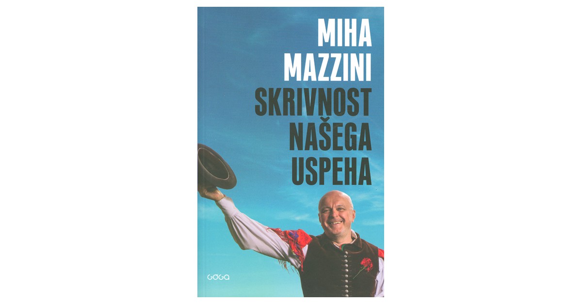 Skrivnost našega uspeha - Miha Mazzini | Menschenrechtaufnahrung.org