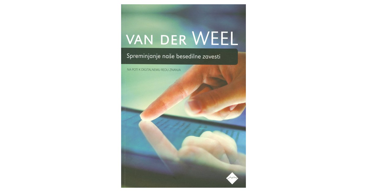 Spreminjanje naše besedilne zavesti - Adriaan van der Weel | 