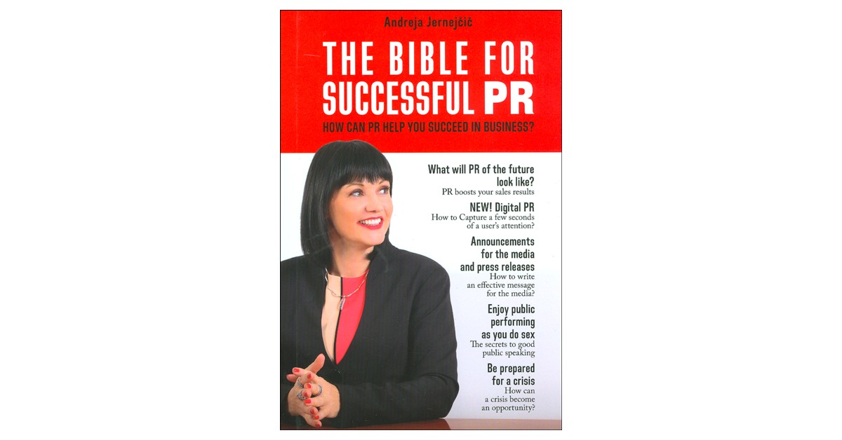 The Bible for Successful PR - Andreja Jernejčič | 