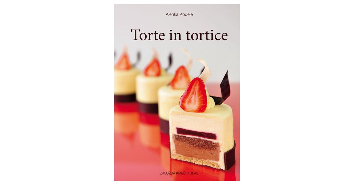 Torte in tortice - Alenka Kodele | Menschenrechtaufnahrung.org