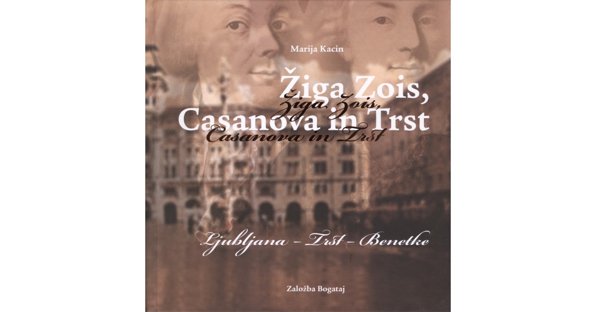 Žiga Zois, Casanova in Trst - Marija Kacin | Menschenrechtaufnahrung.org