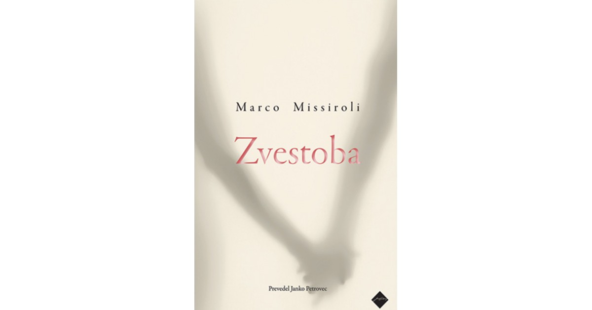 Zvestoba - Marco Missiroli | Menschenrechtaufnahrung.org
