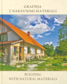 Gradnja z naravnimi materiali/Building with Natural Materials