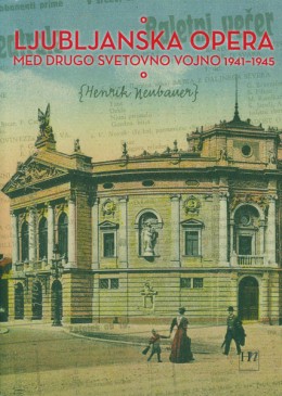 Ljubljanska opera med drugo svetovno vojno 1941–1945