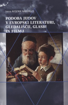 Podoba Judov v evropski literaturi, gledališču, glasbi in filmu