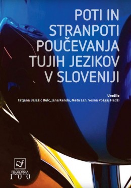Poti in stranpoti poučevanja tujih jezikov v Sloveniji