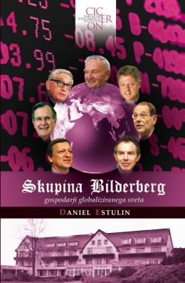 Skupina Bilderberg - gospodarji globaliziranega sveta