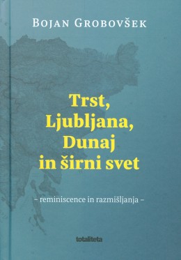Trst, Ljubljana, Dunaj in širni svet