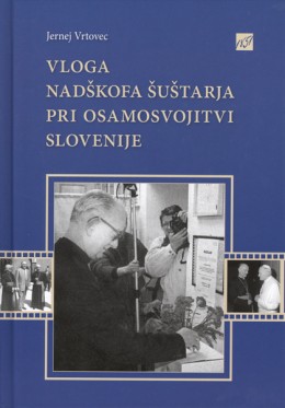 Vloga nadškofa Šuštarja pri osamosvojitvi Slovenije