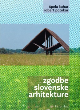 Zgodbe slovenske arhitekture