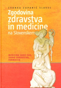 Zgodovina zdravstva in medicine na Slovenskem, 1. del