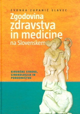 Zgodovina zdravstva in medicine na Slovenskem, 2. del