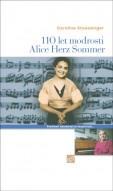 110 let modrosti Alice Herz Sommer