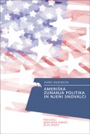 Ameriška zunanja politika in njeni snovalci