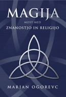Magija: most med znanostjo in religijo