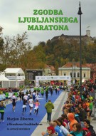 Zgodba Ljubljanskega maratona